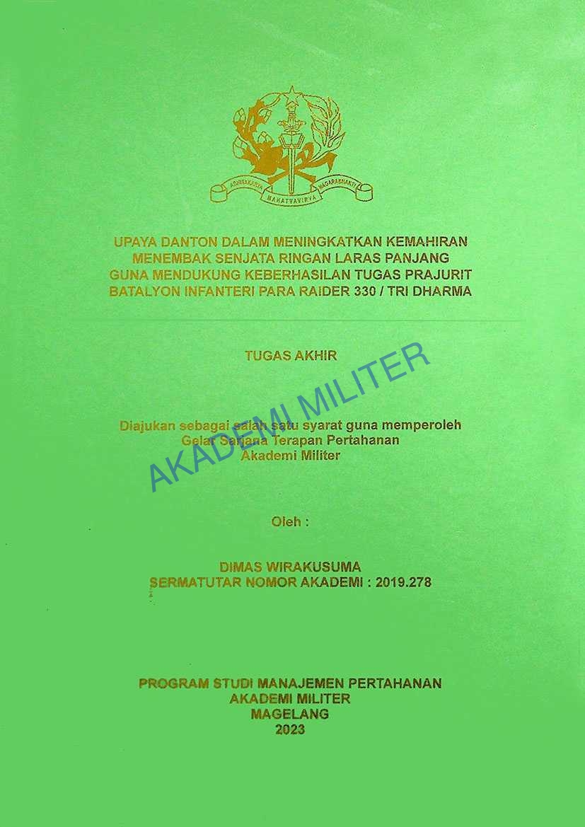 UPAYA DANTON DALAM MENINGKATKAN KEMAHIRAN MENEMBAK SENJATA RINGAN LARAS PANJANG GUNA MENDUKUNG KEBERHASILAN TUGAS PRAJURIT BATALYON INFANTERI PARA RAIDER 300 / TRI DHARMA